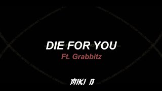Die For You ft. Grabbitz Lyrics sub Español/English