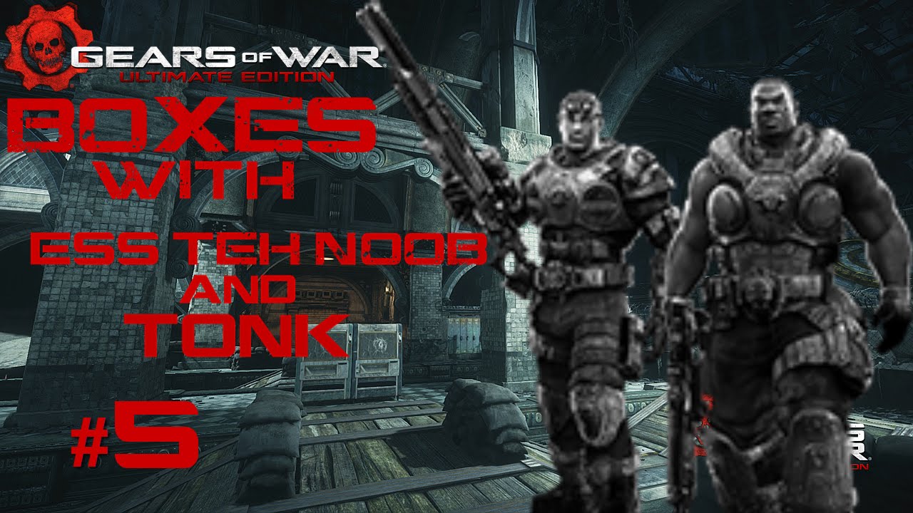 GoW:UE - Boxes With: Tonk #5