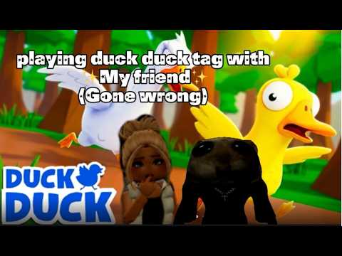 playing the roblox game duck duck tag with my friend!! (GONE WRONG)