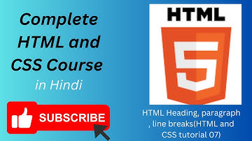 HTML Heading, paragraph , line breaks(HTML and CSS tutorial 07)