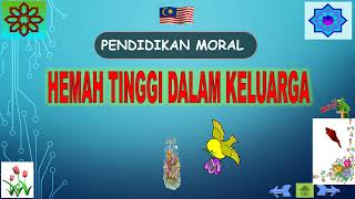 Pendidikan Moral Tahun 2: Hemah Tinggi Dalam Keluarga (Amalan & kepentingan berhemah tinggi).