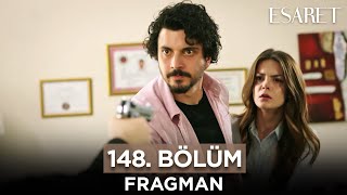 Esaret 148. Bölüm Fragmanı (5 Temmuz Çarşamba) @esaretdizisi​