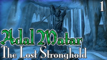 Skyrim Mods: Adal Matar, The Lost Stronghold - Part 1