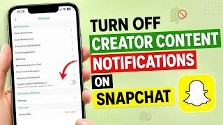 How to Turn Off Creator Content Notifications on Snapchat