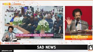 CSI CHURCH Dr. John Solomon | பூமியில் கடைசி பயணம்  | Miracle Ministr | Funeral Final | Jebamtv Live