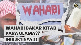 WAHABI BAKAR KITAB PARA ULAMA?? INI BUKTINYA!!!