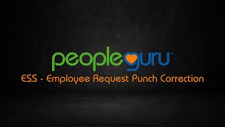 Employee Self Service: Employee Request Punch Correction