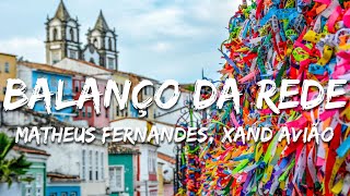 Matheus Fernandes, Xand Avião - Balanço da Rede (Letra/Lyrics)