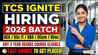 TCS Ignite Hiring 2026 Batch | Last Chance To Get Placed! 💥(BCA, BSc, BBA) #tcs #jobs #2026batch
