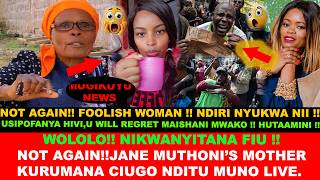 NOT AGAIN! IT'S SERIOUS!JANE MUTHONI'S MOTHER ON FIRE,NA KUREKERERIA IRUMI NDURU MUNO LIVE ON TIKTOK