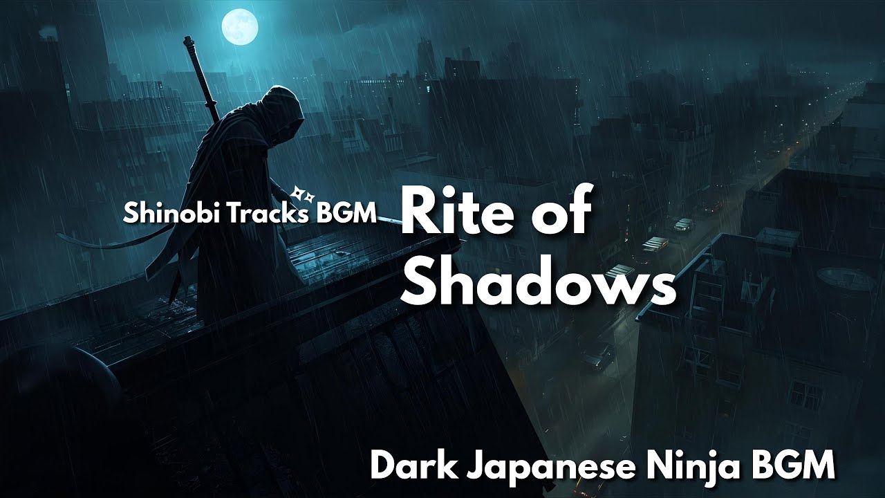 Rite of Shadows | Dark Japanese Ninja BGM for Focus & Inspiration – Shinobi Tracks BGM