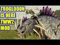 The TROGLODON Is Here! - Total War Warhammer 2 Mod!