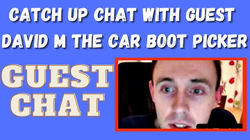 Live stream 219 | Catch up chat with guest David M The Car Boot Picker
