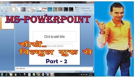 Ms PowerPoint 2007 || Complete Tutorial || Part -2