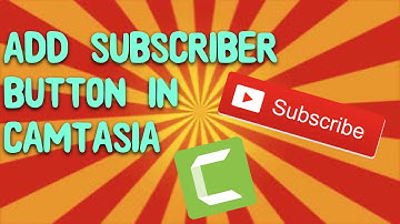 How To Add Subscribe Button Animation On YouTube Video With Camtasia Studio
