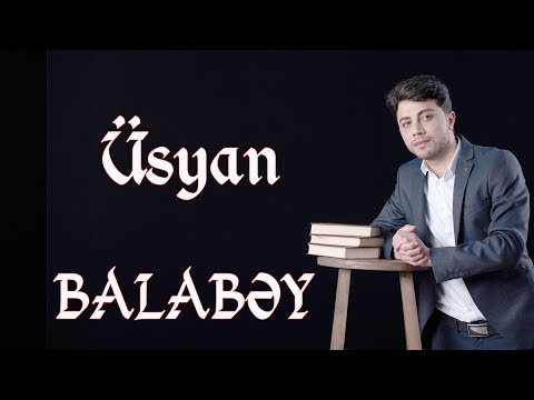 Balabəy  Ağayev - Üsyan | Yeni 2019