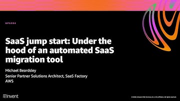 AWS re:Invent 2020: SaaS jump start: Under the hood of an automated SaaS migration tool