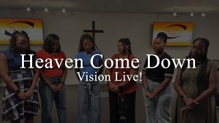 🎶 Heaven Come Down | Vision Live! (Official Live Performance) 🎶