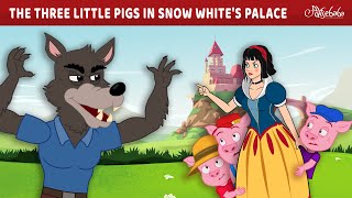 The Three Little Pigs in Snow White's Palace  | Bedtime Stories for Kids in English | Fairy Tales