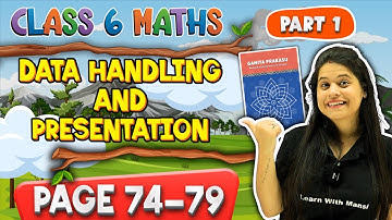 Data Handling And Presentation | Part 1 | Class 6 Maths |  Chapter 4 | Ganita Prakash