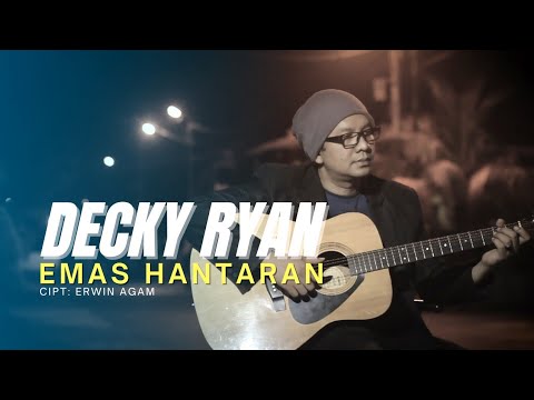 DECKY RYAN - EMAS HANTARAN / BERAKHIR SUDAH IMPIAN CINTA (OFFICIAL MUSIC VIDEO)