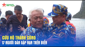 Cứu hộ thành công 17 người dân gặp nạn trên biển - Báo QĐND