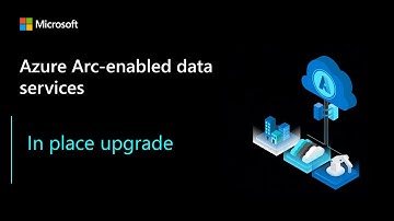Azure Arc enabled Data Services In Place Upgrade