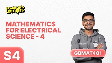 B.Tech S4 | Mathematics For Electrical Science - 4 | Franklin