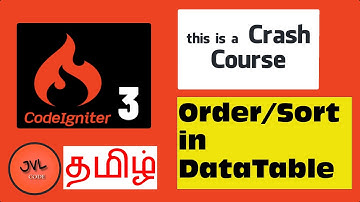 CodeIgniter 3 in Tamil - 30 - How to Order & Sort in Datatable