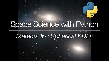 Space Science with Python - Meteor Science (7): Spherical KDE (attempt)