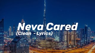 Polo G - Neva Cared (Clean - Lyrics)