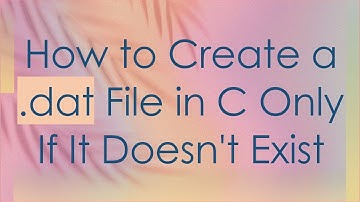How to Create a .dat File in C Only If It Doesn