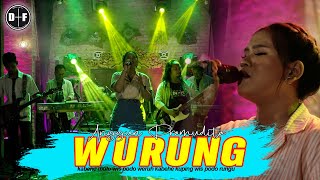 WURUNG - Anggun Pramudita ft Sunan Kendang | Kabehe Moto Wis Podo Weruh Kabehe Kuping Wis Podo Rungu