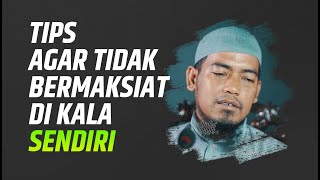 Video Singkat: Tips Supaya Tidak Bermaksiat Dikala Sendiri - Ustadz Ainurrofiq, Lc