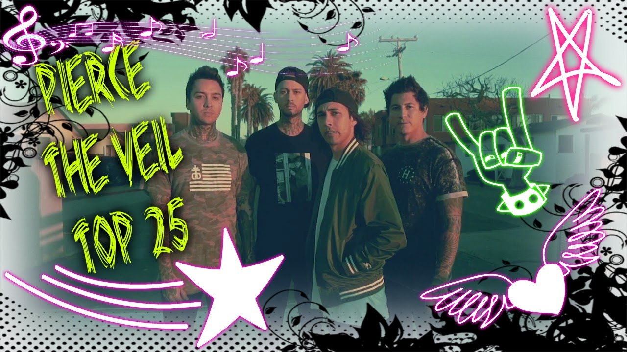 Top 25 Pierce the Veil songs