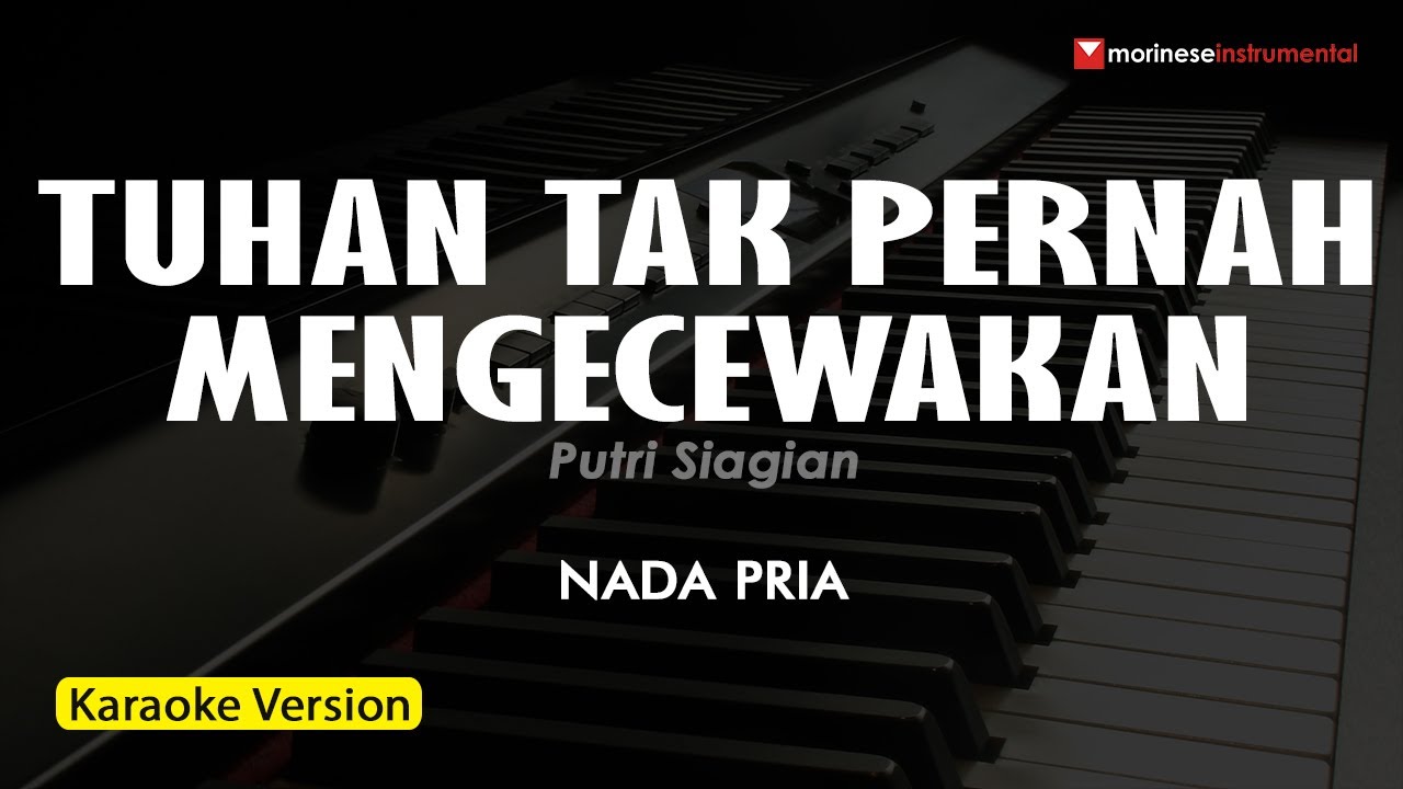 TUHAN TAK PERNAH MENGECEWAKAN - Putri Siagian | Karaoke Nada Pria