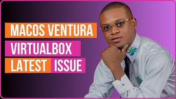 MacOS Ventura VirtualBox Latest Issue