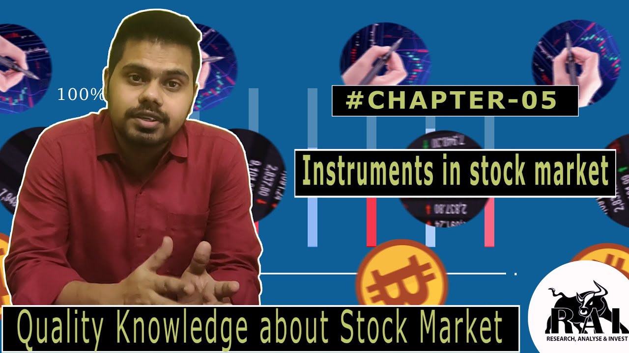 Instruments in Stock Market, Tutorial on Basics of Stock Market by RAI, Chapter 5, Simply explained