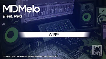 MDMelo (Feat. Next) - Wifey