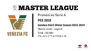 Master League | Venezia FC | PES 2018 - Gembox Patch Winter Season 2023-2024 | PS3