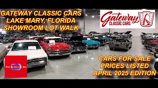 CARS FOR SALE. GATEWAY CLASSIC CARS. APRIL 2025 LOT WALK WITH PRICES