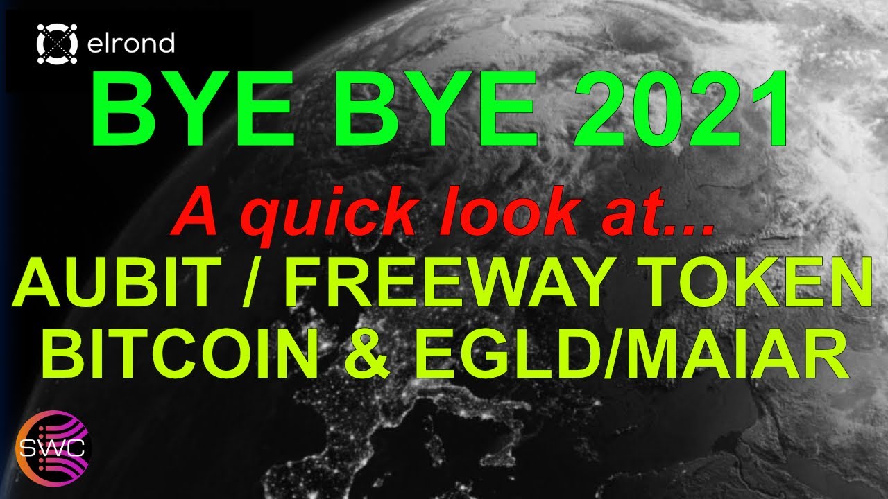 End of 2021 in Crypto: A look at Bitcoin, Freeway Token, EGLD and Wishing You a Happy New Year!!!!!!