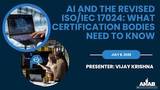 ANAB Webinar | AI and the Revised ISO/IEC 17024: What Certification Bodies Need to Know