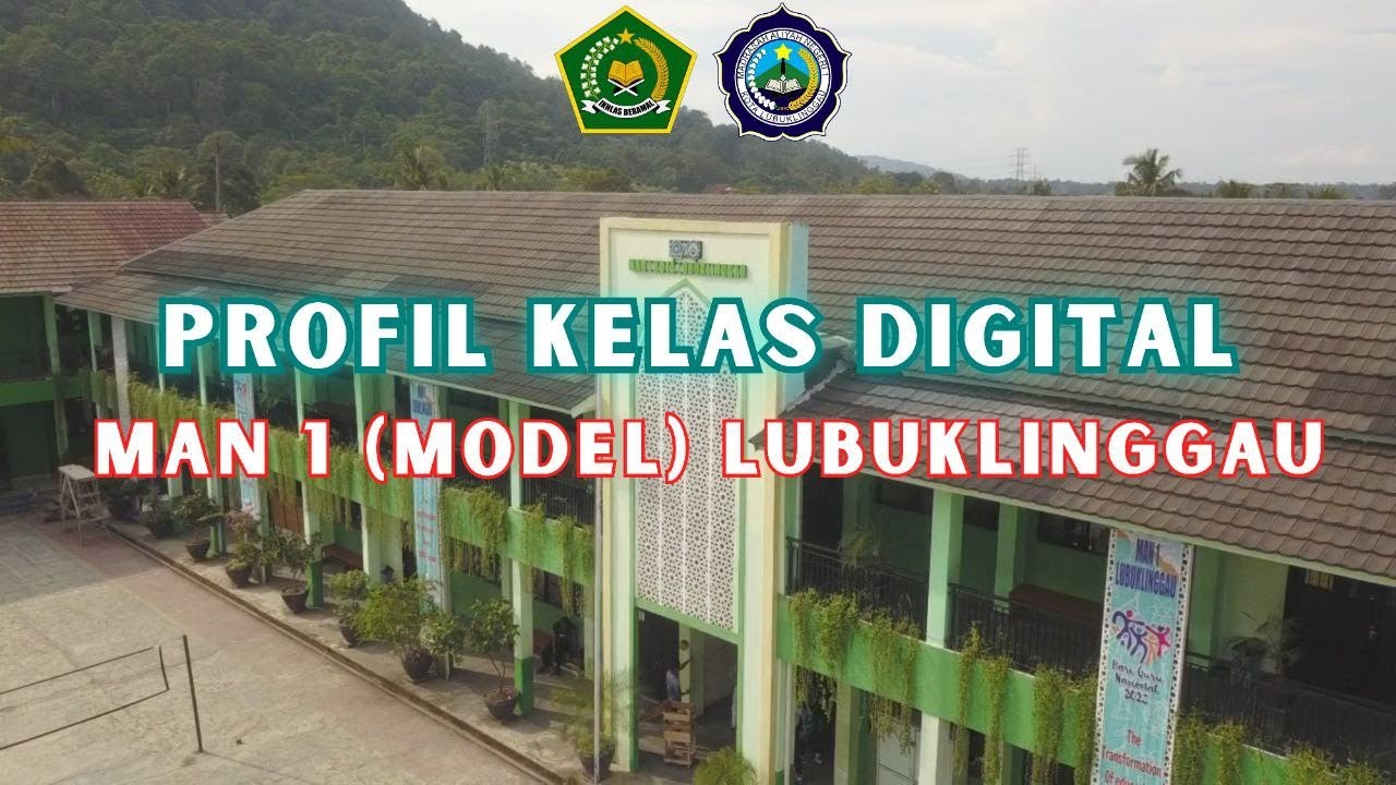 PROFIL KELAS DIGITAL MAN 1 (MODEL) LUBUKLINGGAU