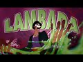 LAMBADA _ Non/Disney Villains Tribute