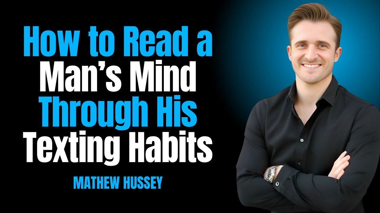 How to Read a Man’s Mind Through His Texting Habits | Matthew Hussey’s Relationship Secrets