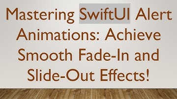 Mastering SwiftUI Alert Animations: Achieve Smooth Fade-In and Slide-Out Effects!