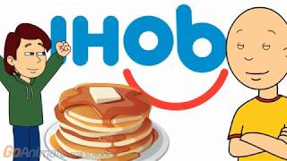 Caillou Changes Ihop To Ihob