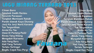 FAUZANA - LAGU MINANG FULL ALBUM TERPOPULER 2025 - CIINAN BANA - TAKABEK GADIH RANTAU 🎶 FAUZANA - LAGU MINANG FULL ALBUM TERPOPULER 2025 - CIINAN BANA - TAKABEK GADIH RANTAU 🎶