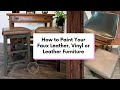 How to paint your faux leather, leather or vinyl furniture